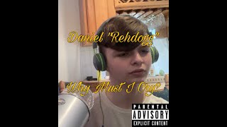 Daniel Rehdogg - Why Must I Cry (Rehdogg Cover)