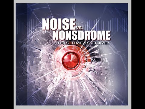 NOISE vs NONSDROME - This Time Is Ours