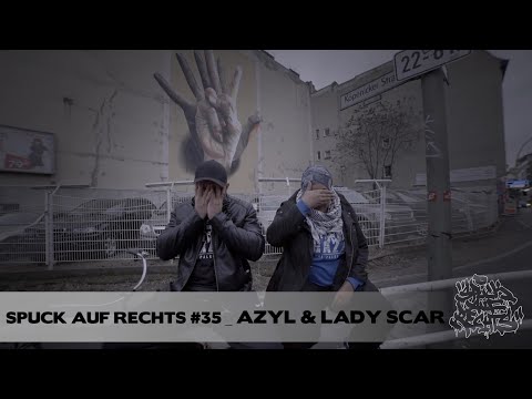 SPUCK AUF RECHTS #35 _ AZYL feat. LADY SCAR