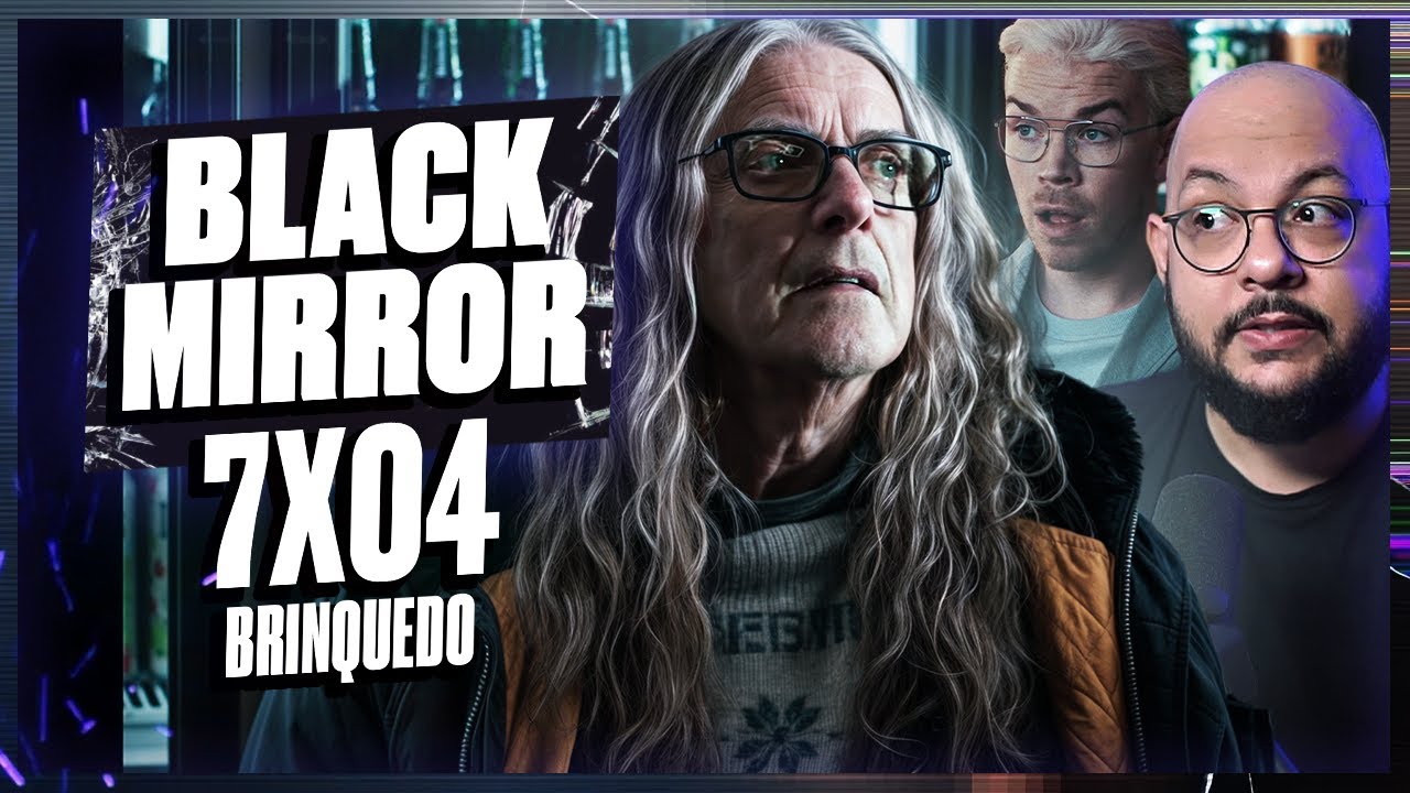 Black Mirror 7x04 - Brinquedo | Análise