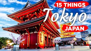 15 Best Things To Do in Tokyo - Japan Travel Guide