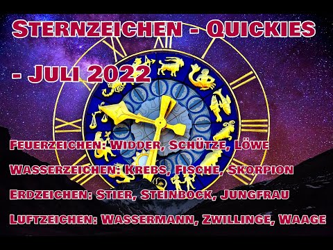 Sternzeichen Quickies - Juli 2022