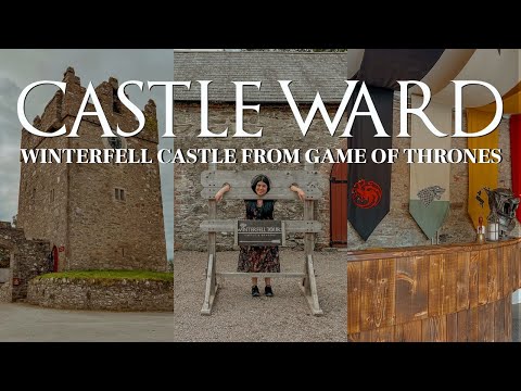 Castle Ward - Visit the REAL Winterfell Castle from Game of Thrones & other filming locations!