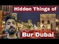 Bur Dubai Exploring the Soul of Old Dubai!