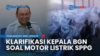 Viral Motor Listrik untuk SPPG, Kepala BGN Klaim Pengadaan Sudah Sesuai Aturan Anggaran 2025