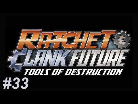 Let's Play Ratchet & Clank: Tools of Destruction - Episode 33