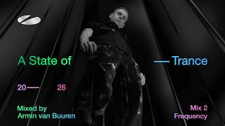 A State of Trance 2026 - Mix 2: Frequency (Mixed by Armin van Buuren) [Full Mix]