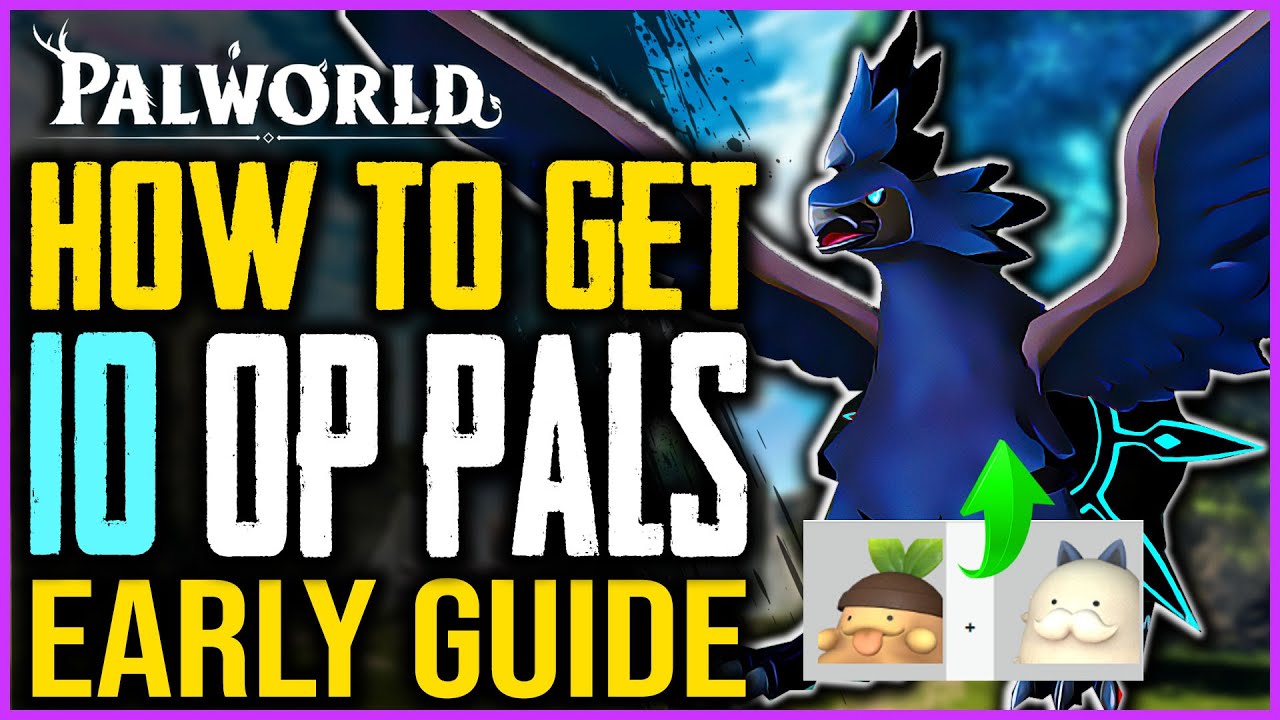 Palworld How To Get 10 OP PALS EARLY with BREEDING - Level 1 to Level 45+ Pals - Ultimate Guide