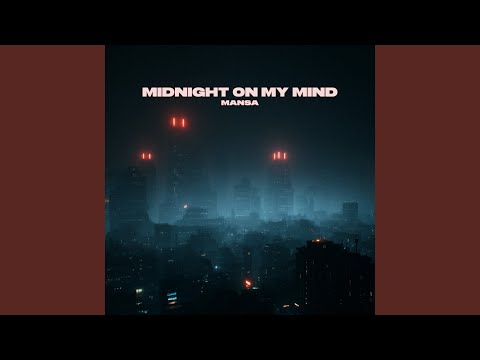 Midnight On My Mind