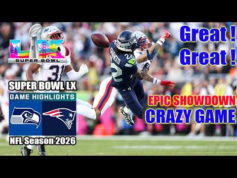 Seahawks Vs. Patriots | Super Bowl LX | Full Game Highlights | NFL Season 2026