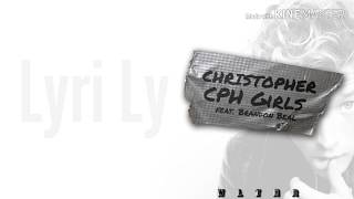 Christopher - CPH Girls  (*Lyrics*)