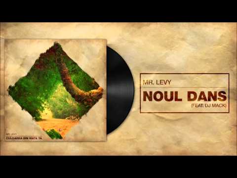 Mr.Levy - Noul Dans feat Dj Mack