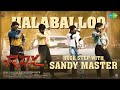 Halaballoo with Sandy Master | RDX | Shane Nigam, Antony Varghese, Neeraj Madhav | Sam C S