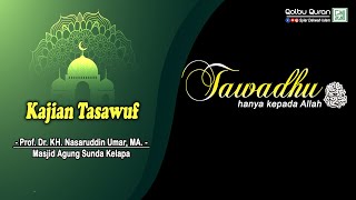 Download lagu Tawadhu Hanya Kepada Allah SWT. - Prof. Dr. KH. Nasaruddin Umar, MA. mp3 Download lagu Tawadhu Hanya Kepada Allah SWT. - Prof. Dr. KH. Nasaruddin Umar, MA. mp3