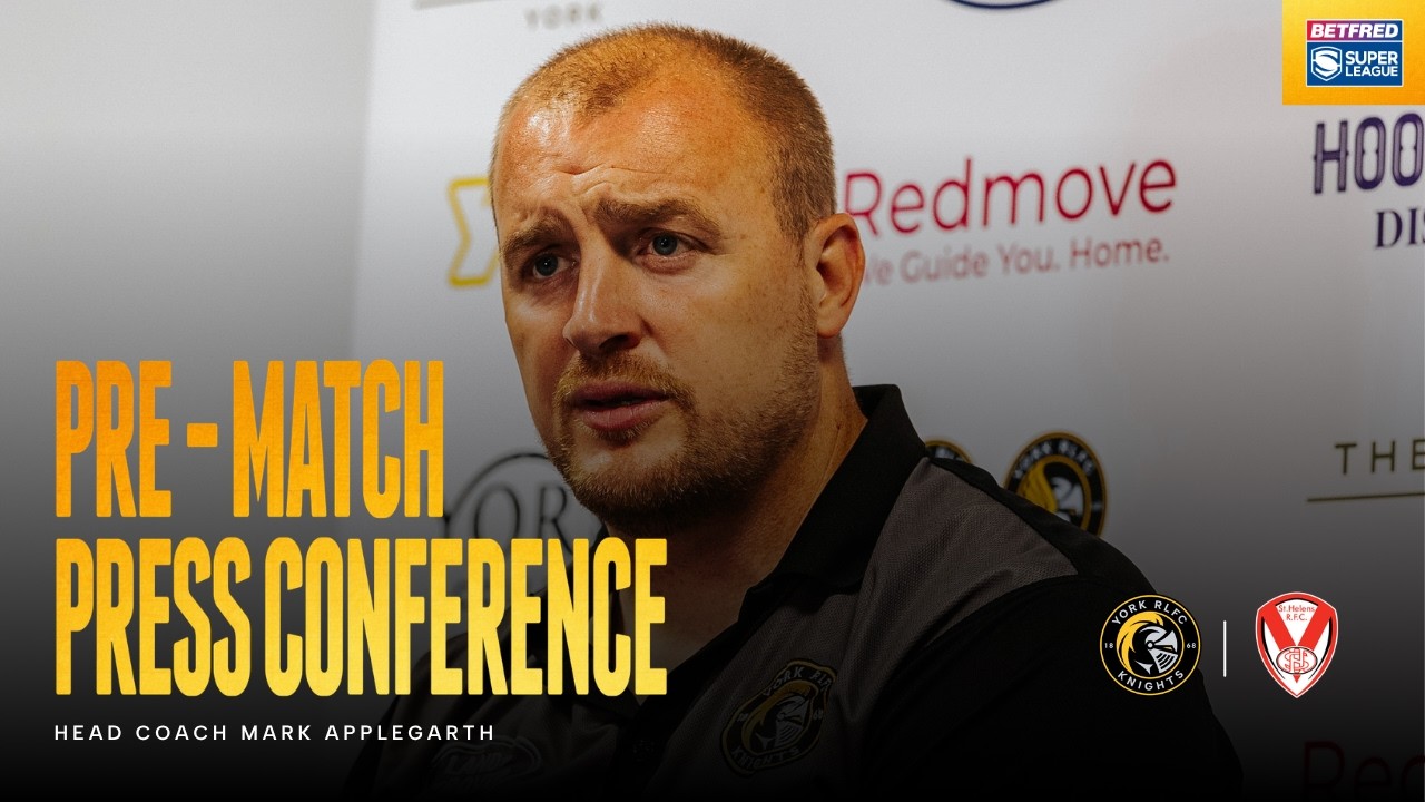 "the First Meeting Between Saints & York at the Lner" | Pre-match Mark Applegarth | Saints | Rd 21