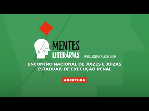 Mentes Literárias – Encontro Nacional de Juízes e Juízas Estaduais de Execução Penal