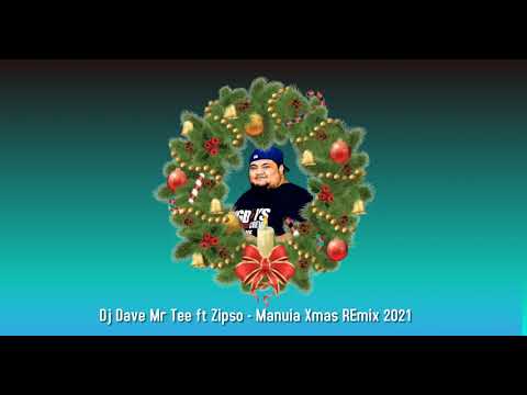 Dj Dave Mr Tee ft Zipso - Manuia Xmas REmix 2021