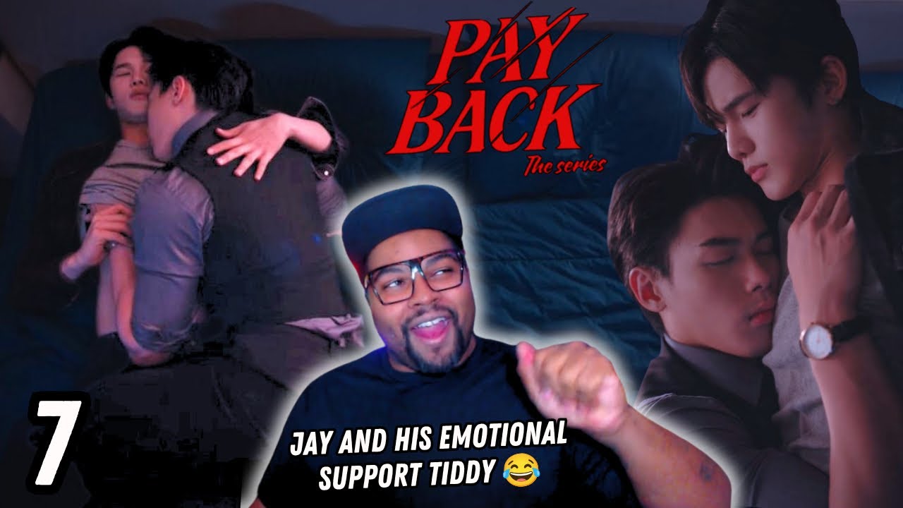 Payback เพย์แบค เดอะซีรีส์ - Episode 7 | REACTION