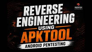 Penetration Testing Android Apps | Complete APK Reverse Engineering