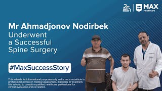Mr Nodirbek’s Inspiring Recovery After Spine Surgery | Patient Success Story | Max Hospital, Dwarka