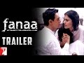 Fanaa - Trailer 