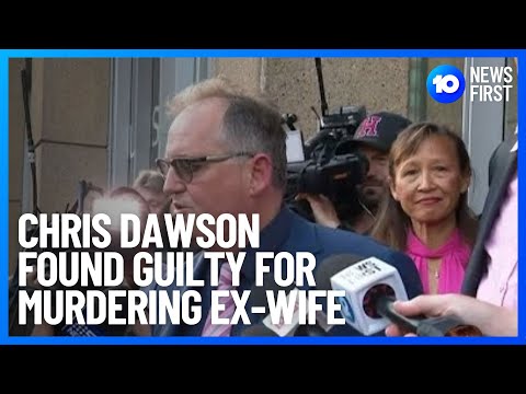 Chris Dawson Found Guilty Of Murder | 10 News First