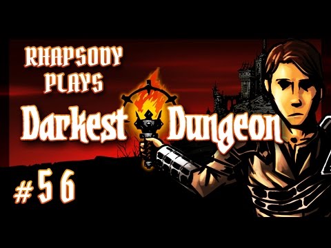Darkest Dungeon: Upkeep - Episode 56