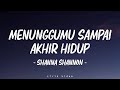 Shanna Shannon - Menunggumu Sampai Akhir Hidup | Lirik