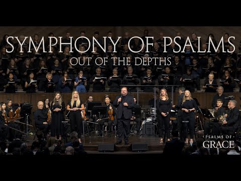 Symphony of Psalms LIVE - Out Of The Depths