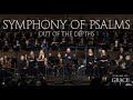 Symphony Of Psalms LIVE Out Of The Depths
