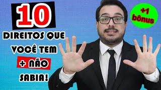 10 DIREITOS QUE VOCÊ TEM MAS NÃO SABIA! ➕ DICA BÔNUS ESPECIAL. Fique por dentro dos seus direitos.