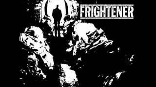 Frightener - Lifespite