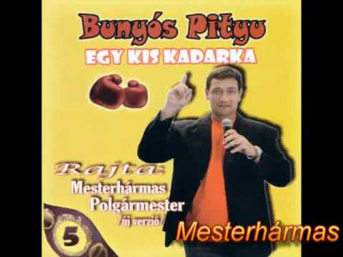 Bunyós Pityu - Mesterhármas