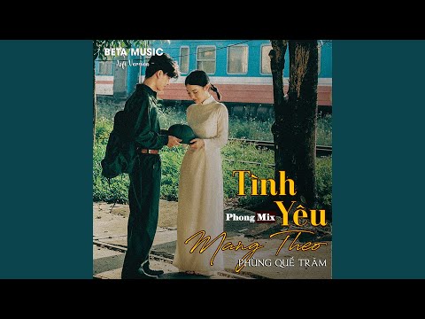 Tình Yêu Mang Theo (Lofi)
