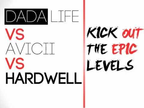 Dada Life -vs- Avicii -vs- Hardwell // Kick out the Epic Bootleg