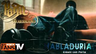 Porta - Habladurias (Con Eldani)