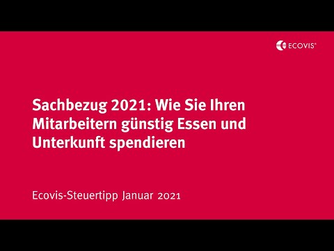 Sachbezug 2021: Wie Sie Ihren Mitarbeitern günstig Essensgutscheine und Unterkunft spendieren