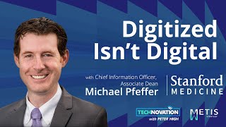 Digitized Isn’t Digital: Dr. Michael Pfeffer on Redesigning Healthcare with AI | Technovation 1046
