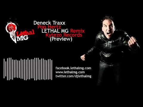 Deneck Traxx - Pop Hertz (Lethal MG Remix) - Preview
