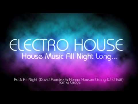 Rock All Night (David Puentez & Hanna Hansen Going Wild Edit)-Tom & Grade