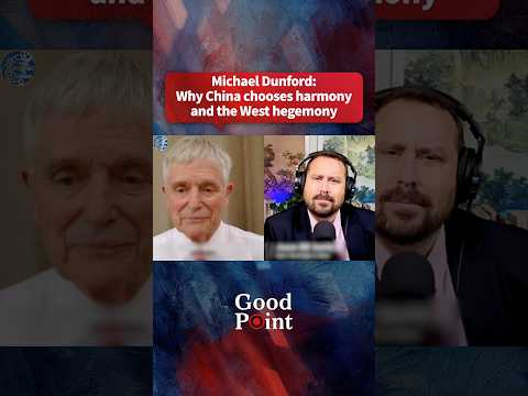 Michael Dunford: Why China chooses harmony and the West hegemony