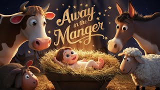 Away in a Manger - Kids Christmas Song | Baby Jesus Nativity Sing-Along