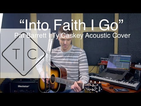 Into Faith I Go - Pat Barrett