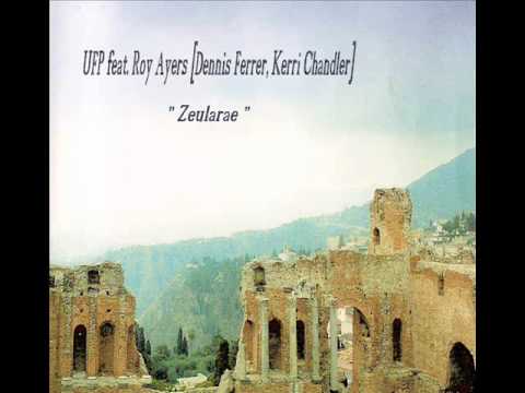 UFP feat. ROY AYERS - Zeularae.