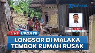 Diguyur Hujan Deras, Longsor Terjang Desa Kereana Malaka, Rumah Warga Retak dan Terbelah