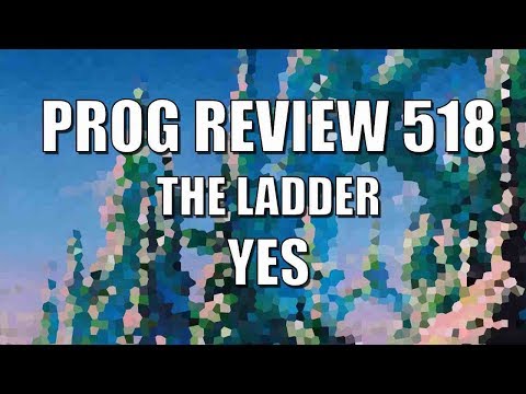 Prog Review 518 - The Ladder - Yes