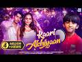 Kaari Akhiyaan Official MV Krish Mondal Toofan Singh Gill Tanya S Zaan K Salamat Piyush