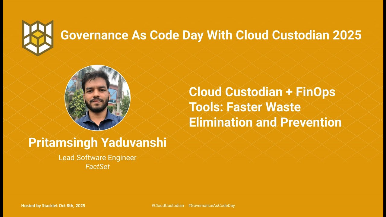 Cloud Custodian + FinOps Tools: Faster Waste Elimination and Prevention - Pritamsingh Yaduvanshi