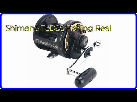 REVIEW (2026): Shimano TLD25 Fishing Reel. ESSENTIAL details.