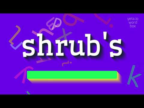 SHRUB'S - HOW TO PRONOUNCE SHRUB'S? #shrub's